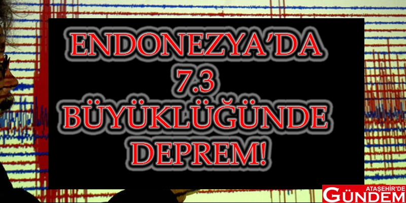 ENDONEZYA’DA DEPREM! ENDONEZYA DA DEPREM
